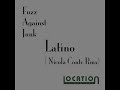 Fuzz Against Junk - Latino (Remastered Version)