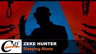 Watch Zeke Hunter Sleeping Alone video