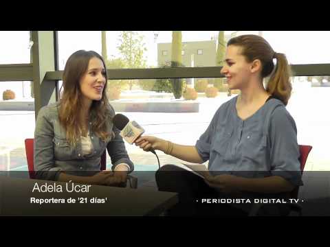 Periodista Digital. Entrevista a Adela Úcar ('21 dÃas). 5 de marzo 2012