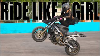 RiDE LIKE A GiRL | Stunted Reality