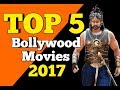 Top 5 Bollywood Movie 2017 | Highest Grossers Movies of 2017 | Best Indian Movies 2017