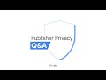 5 Minutes or Less | Publisher Privacy Q&A Episode 1