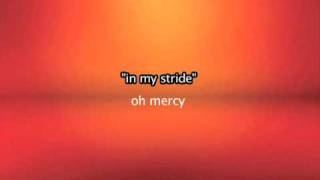 Watch Oh Mercy In My Stride video