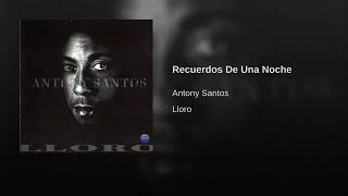 Watch Antony Santos Recuerdo De Una Noche video