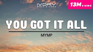 Watch Mymp You Got It All video