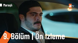 Maraşlı 9. Bölüm | Ön İzleme