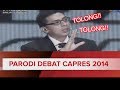 Parodi Debat Capres 2014 : tolong jgn tepuk tangan