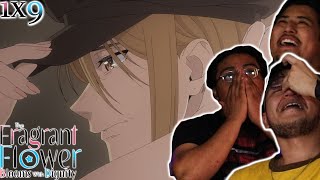 Got Us Crying Man... The Fragrant Flower Blooms With Dignity- Ep9 Reaction