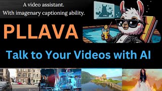 Pllava 34B - Talk To Videos With Ai