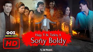 Hajy Yazmammedow - Sony Boldy ( & Tirkish Amangeldiyew ) | 2024 ( Rejisyor : Guw