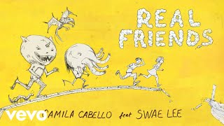 Camila Cabello - Real Friends (Audio) Ft. Swae Lee