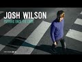 Josh Wilson - Pushing Back The Dark (Audio)
