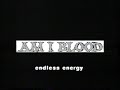 AM I BLOOD - ENDLESS ENERGY
