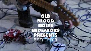 Old Blood Noise Endeavors - Reflector