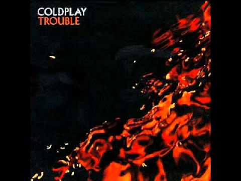 Coldplay Trouble