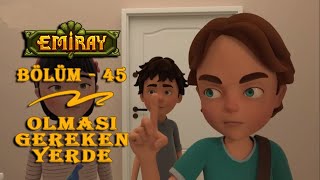 Emiray - Bölüm 45 - Olması Gereken Yerde - TRT Çocuk Çizgi Film