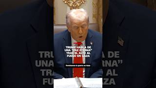 Trump Habla De Una Paz Eterna Tras El Alto Al Fuego En Gaza