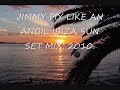 (HOUSE) JIMMY FIY LIKE AN ANGIL IBIZA SUN SET MIX.