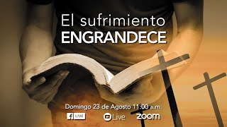 Reunión Domingo | El sufrimiento Engrandece