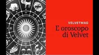 Oroscopo Velvet Settimana Dal 24 Al 30 Agosto 2020 Segno Per Segno