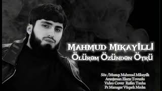 Mahmud Mikayıllı - Olurem Ozunden Otru 2024