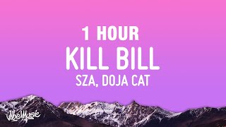 [1 Hour] Sza - Kill Bill Ft. Doja Cat (Remix) (Lyrics)