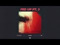 Bazanji - Fed Up Pt. 3 (Official Audio)