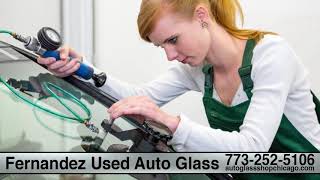 Fernandez Used Auto Glass | Windshield Repair, Replacement & Insurance Assistance | Chicago, IL
