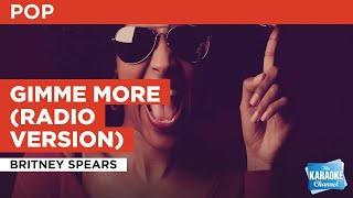 Gimme More Radio Version Britney Spears Karaoke Gimme More Radio Version Britney Spears Karaoke