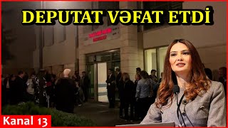 Deputat Qənirə Paşayeva Vəfat Etdi̇ - Son Dəqi̇qə