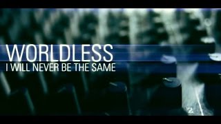 Watch I Will Never Be The Same Worldless video