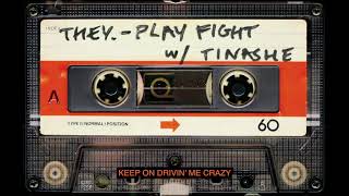 They. - Play Fight With Tinashe (Official Lyric Video)