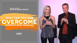 Pastors Kevin and Pam: OVERCOME OVERWHELMING CHALLENGE