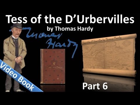 Part 6 - Tess of the d'Urbervilles by Thomas Hardy (Chs 38-44)