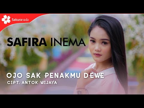 Safira Inema - Ojo Sak Penakmu Dewe (Official Music Video)