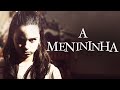 A MENININHA - O FILME