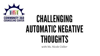 Challenging Automatic Negative Thoughts