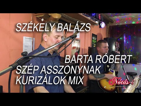 Székely Balázs, Barta Róbert - Egy asszonynak kurizálok mix
