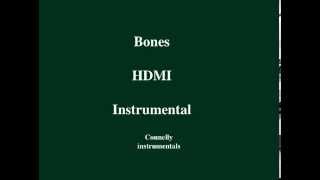 Bones - HDMI Instrumental