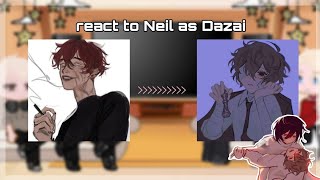 All for the game react to Neil as Dazai/ Реакция на Нила как Дазай /aftg/rus.