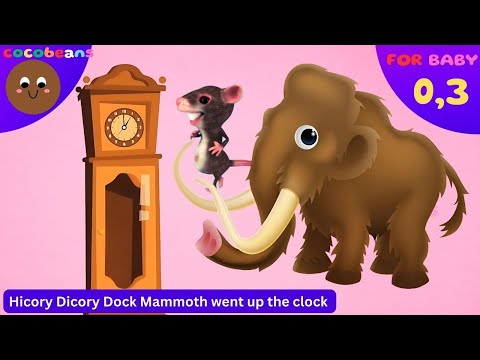 Hicory dicory Dock Mammoth went up the clock | Cocobeans Kids Tv Featuring Mammoth