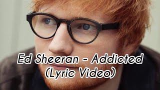 Watch Ed Sheeran Addicted video