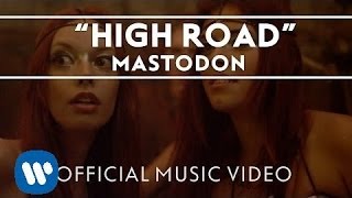 Watch Mastodon High Road video
