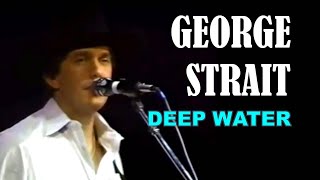 Watch George Strait Deep Water video