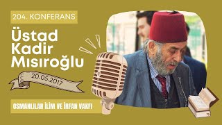 Cs204 - Üstad Kadir Mısıroğlu - Tasavvuf, Şeyhlik Ve Rabıta - Artesi Sohbetleri