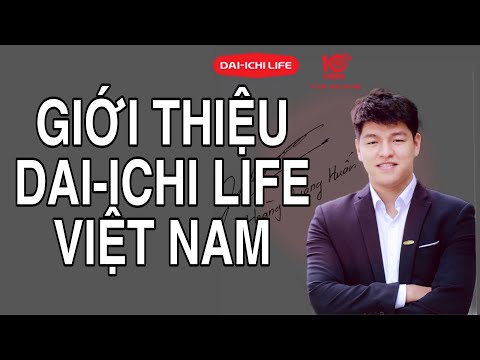 GIỚI THIỆU CÔNG TY BẢO HIỂM NHÂN THỌ DAI-ICHI VIỆT NAM