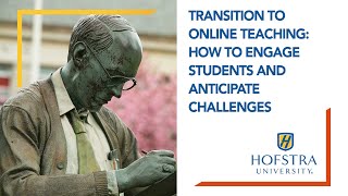 Transition to Online Teaching: How to Engage Students and Anticipate Challenges