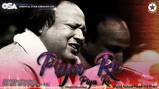 Watch Nusrat Fateh Ali Khan Piya Re Piya Re video