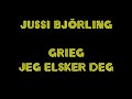 Jussi Björling | Grieg: Jeg elsker dig - with Dimitri Mitropoulos (live 1945)
