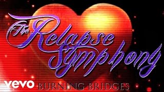 Watch Relapse Symphony Burning Bridges video